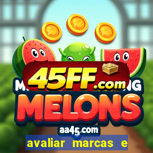 avaliar marcas e ganhar dinheiro